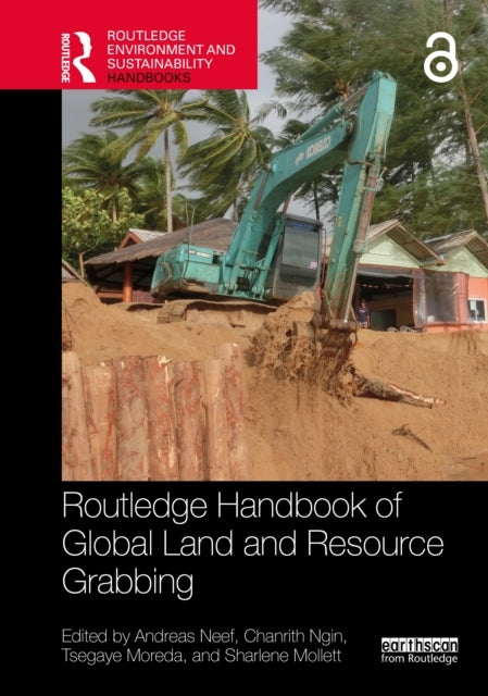 Routledge Handbook Of Global Land And Resource Grabbing