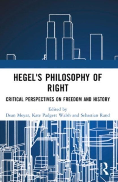 Hegel'S Philosophy Of Right Critical Perspectives On Freedom