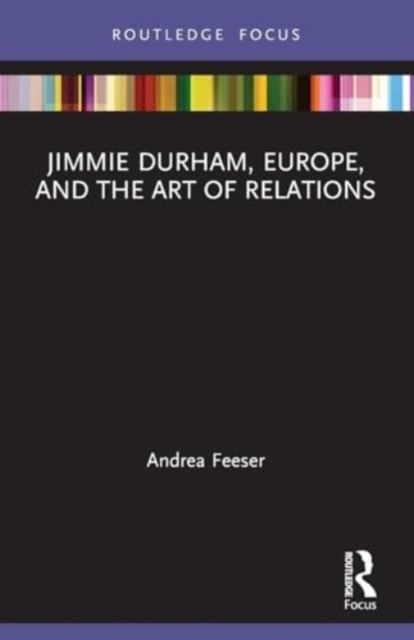 Jimmie Durham, Europe, And The Art Of Relations
