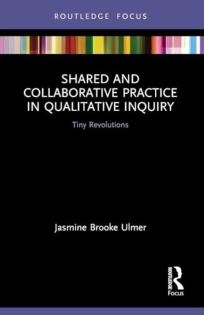 Shared And Collaborative Practice In Qualitative Inquiry Tin