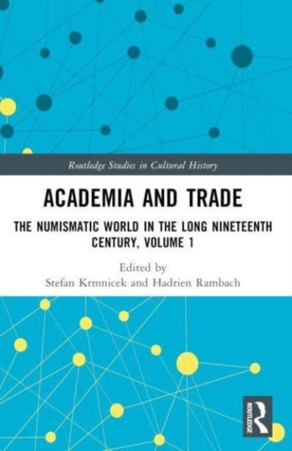 Academia And Trade The Numismatic World In The Long Nineteen