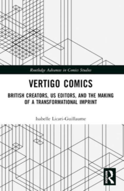Vertigo Comics British Creators, Us Editors, And The Making