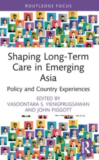 Shaping Long-Term Care In Emerging Asia Policy And Country E