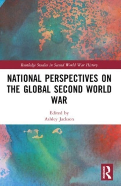 National Perspectives On The Global Second World War