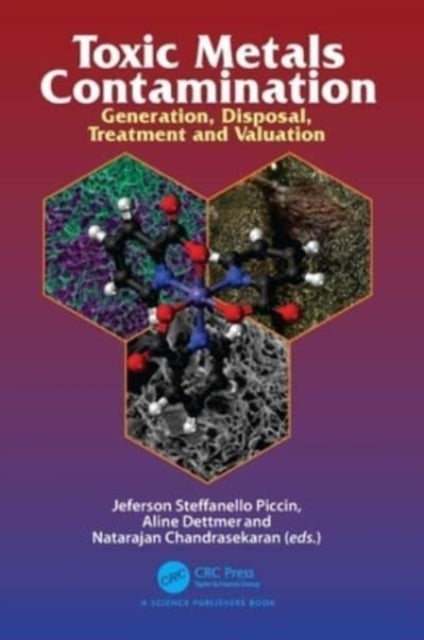 Toxic Metals Contamination Generation, Disposal, Treatment A