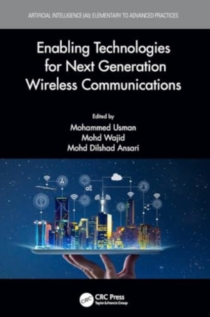Enabling Technologies For Next Generation Wireless Communica