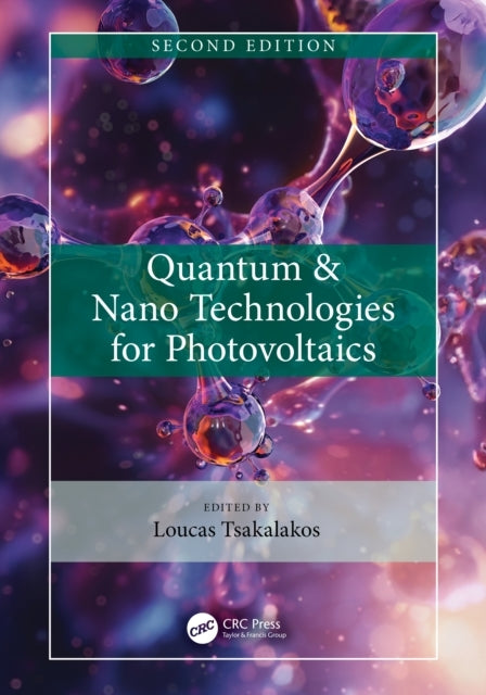 Quantum & Nano Technologies For Photovoltaics