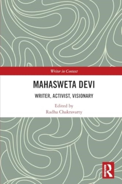 Mahasweta Devi Writer, Activist, Visionary