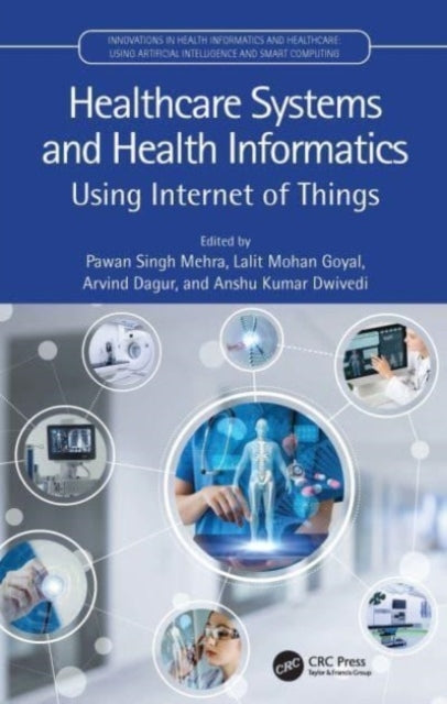 Healthcare Systems And Health Informatics Using Internet Of