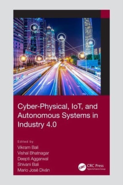 Cyber-Physical, Iot, And Autonomous Systems In Industry 4.0