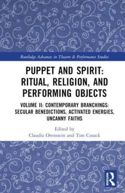 Puppet And Spirit: Ritual, Religion, And Performing Objects