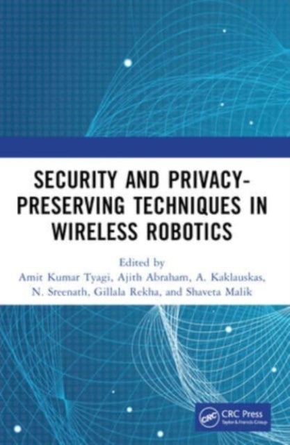 Security And Privacy-Preserving Techniques In Wireless Robot