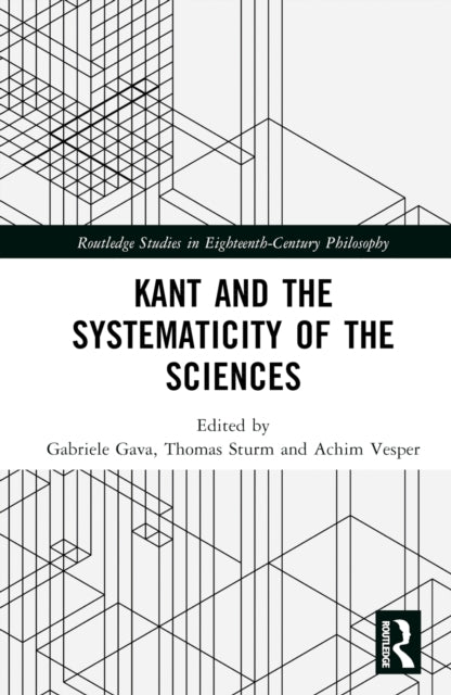 Kant And The Systematicity Of The Sciences