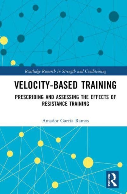 Velocity-Based Training Prescribing and Assessing The Effect