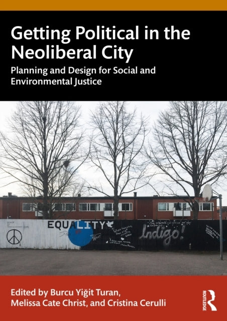 Getting Political In The Neoliberal City