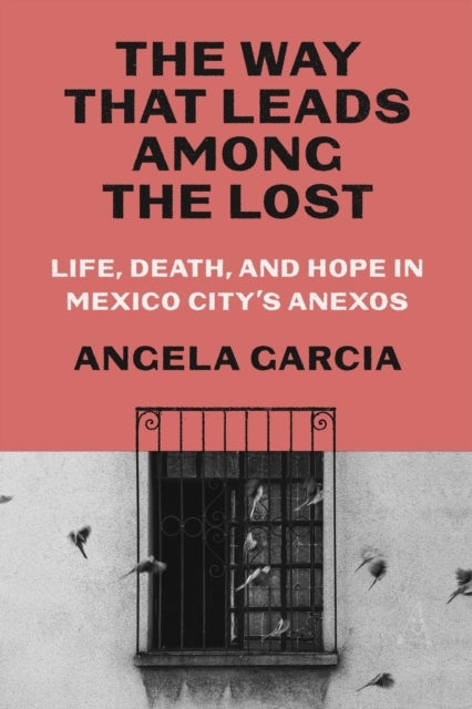 The Way That Leads Among the Lostlife Death and Hope in Me