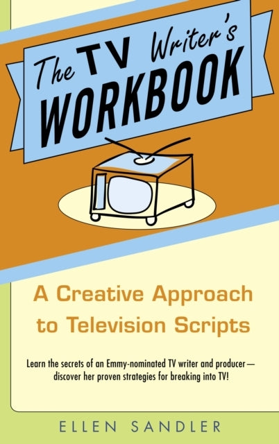 The Tv Writer's Workbook