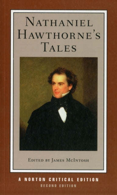 Nathaniel Hawthorne's Tales A Norton Critical Edition