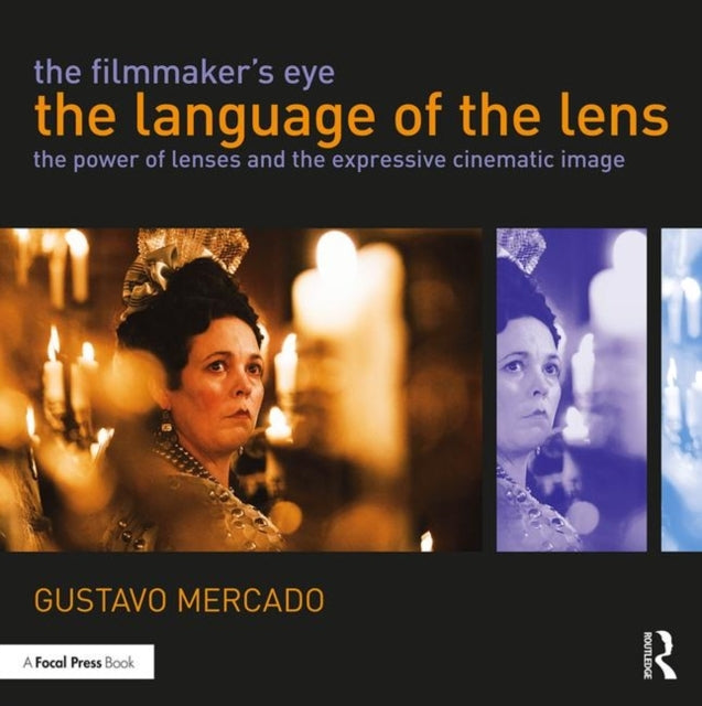 The Filmmaker's Eye: the Language of the Lens
