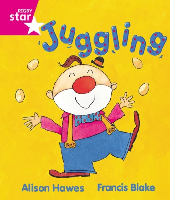 Rigby Star Guided Reception, Pink Level: Juggling Pupil Book