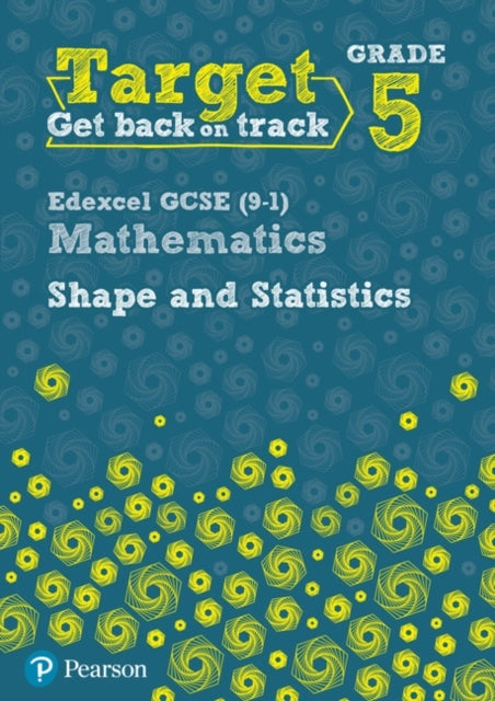Target Grade 5 Edexcel Gcse 9-1 Mathematics Shape and Statis