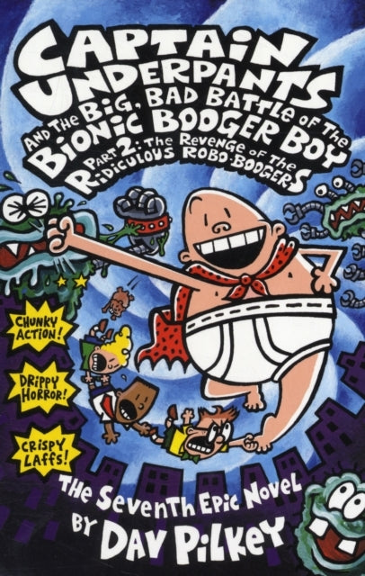 Big, Bad Battle of the Bionic Booger Boy Part Two:the Reveng