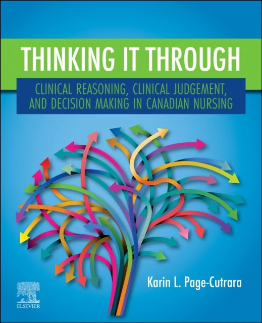 Thinking It Through: Clinical Reasoning, Clinical Judgement,