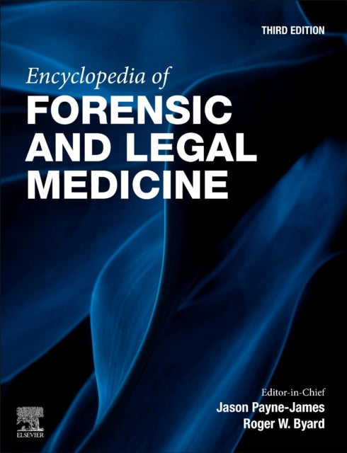 Encyclopedia Of Forensic And Legal Medicine