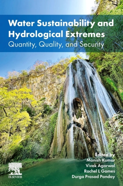 Water Sustainability And Hydrological Extremes Quantity, Qua