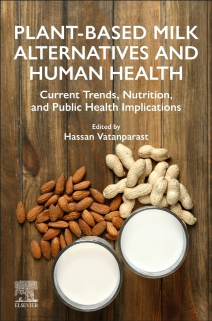 Plant-Based Milk Alternatives And Human Health Current Trend