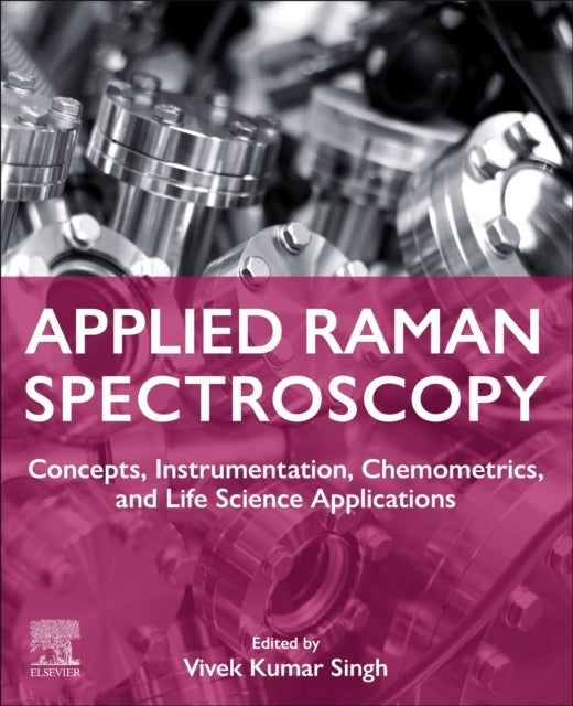 Applied Raman Spectroscopy Concepts, Instrumentation, Chemom