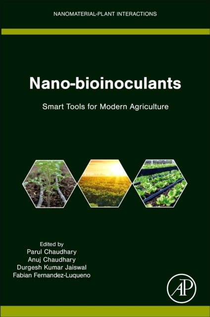 Nano-Bioinoculants Smart Tools For Modern Agriculture