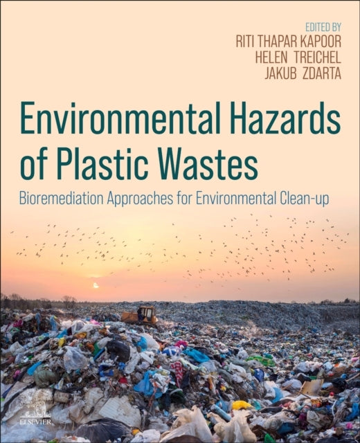 Environmental Hazards Of Plastic Wastes Bioremediation Appro