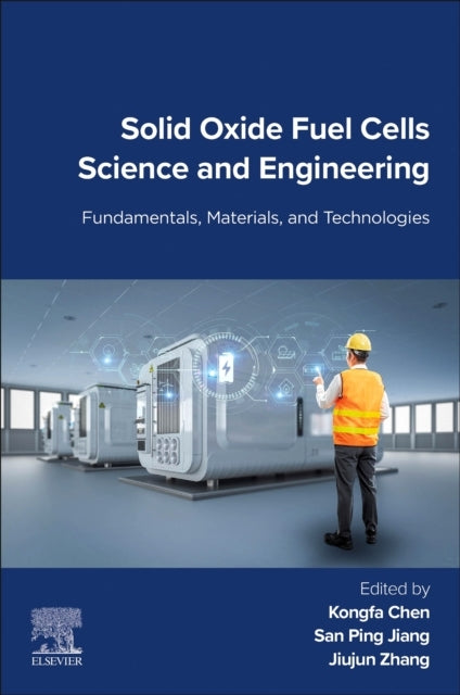 Solid Oxide Fuel Cells Science And Engineering Fundamentals,