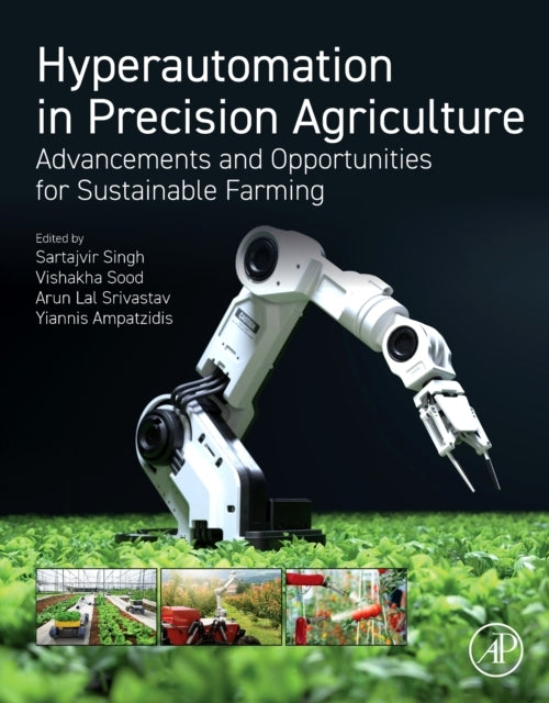 Hyperautomation In Precision Agriculture Advancements And Op
