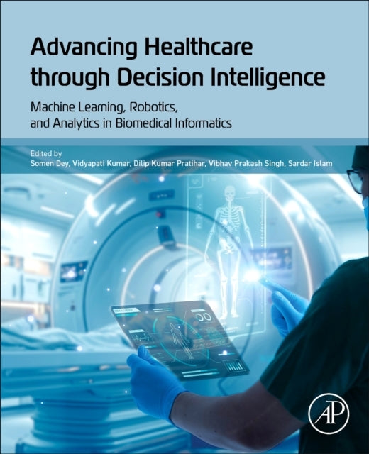 Advancing Healthcare Through Decision Intelligence Machine L