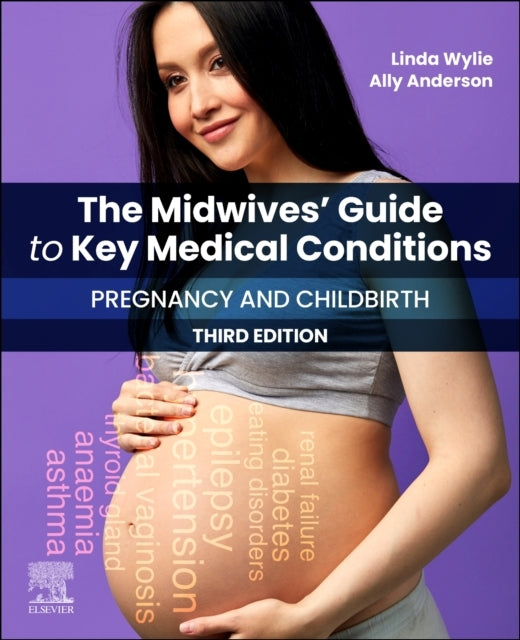 The Midwives' Guide To Key Medical Conditions