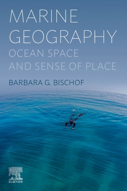 Marine Geography Ocean Space And Sense Of Place