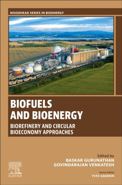 Biofuels And Bioenergy Biorefinery And Circular Bioeconomy A