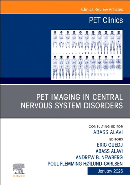 Pet Imaging In Central Nervous System Disorders, An Issue Of