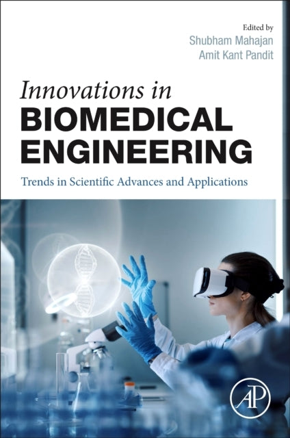 Innovations In Biomedical Engineering Trends In Scientific A