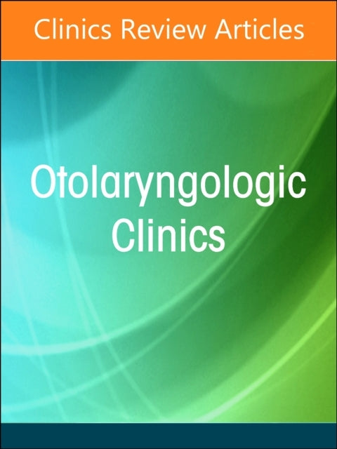 Artificial Intelligence In Otolaryngology, An Issue Of Otola