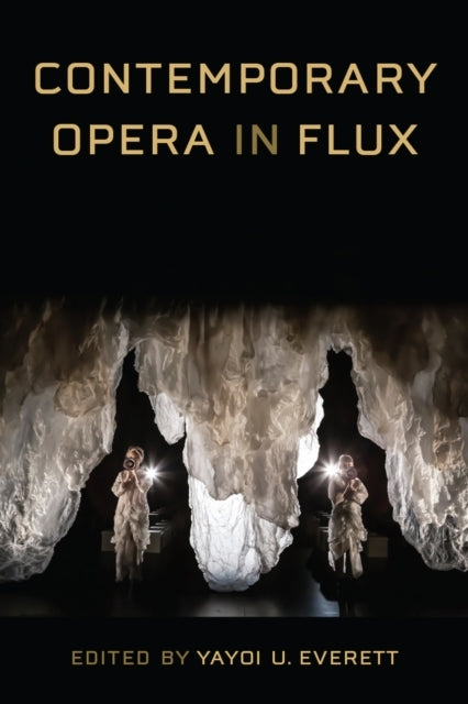 Contemporary Opera In Flux