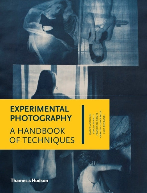 Experimental Photography A Handbook of Techniques