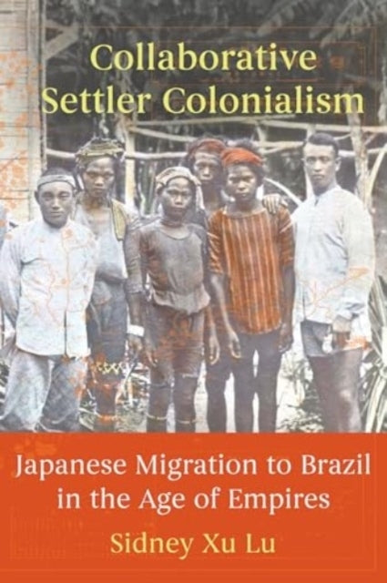 Collaborative Settler Colonialism Japanese Migration To Braz