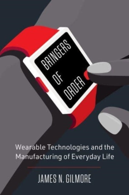 Bringers Of Order Wearable Technologies And The Manufacturin