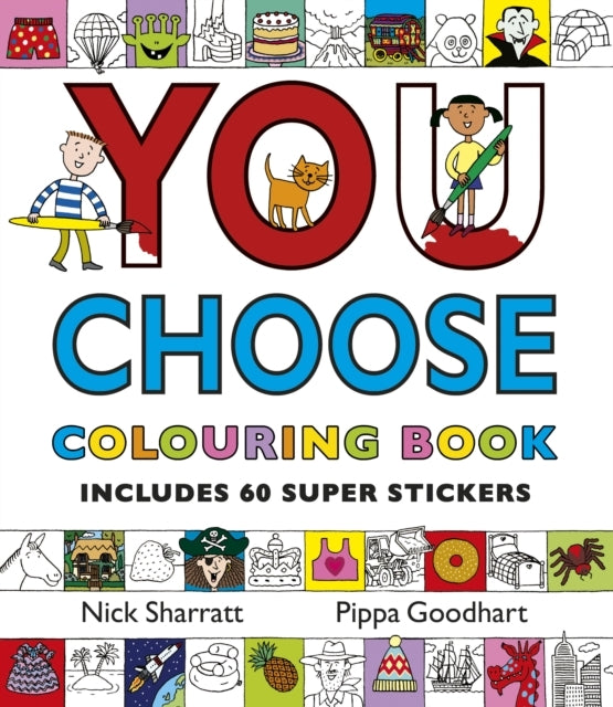 You Choose: Colouring Book With Stickers A New Story Every T