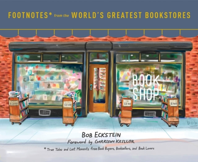 Footnotes From the World's Greatest Bookstores
