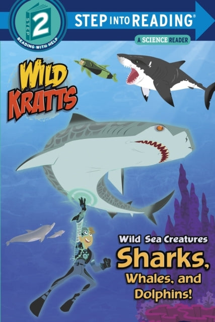 Wild Sea Creatures: Sharks, Whales and Dolphins! Wild Kratts