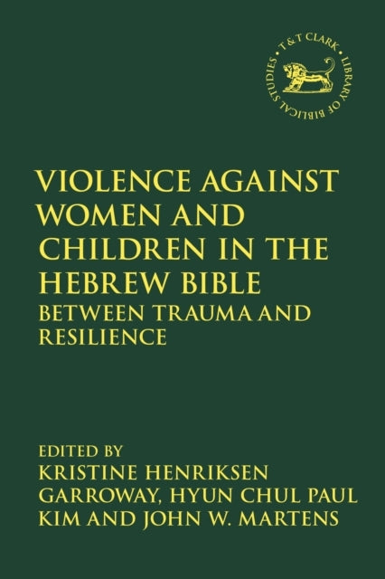 Violence Against Women And Children In The Hebrew Bible Betw